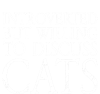 Introverted But Willing To Discuss Cats Funny Gift T-Shirt