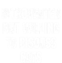 Introverted But Willing To Discuss Cats Funny Cats Lovers Cool Gift T-Shirt