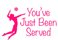 You've Just Been Served Volleyball Women's T-Shirt