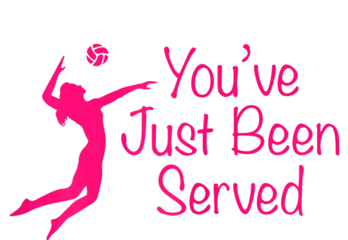 You've Just Been Served Volleyball Women's T-Shirt