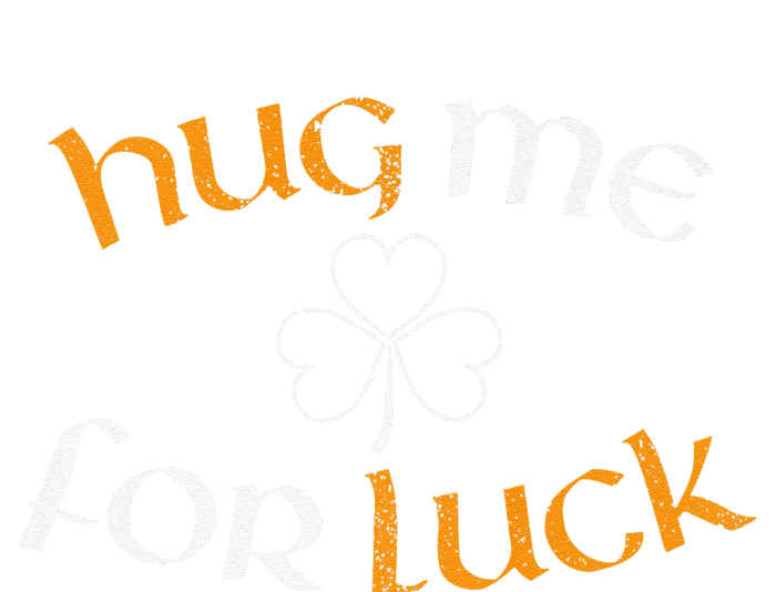 Hug Me For Luck St Patricks Day Irish Celebration Legacy Cool Fit Booney Bucket Hat