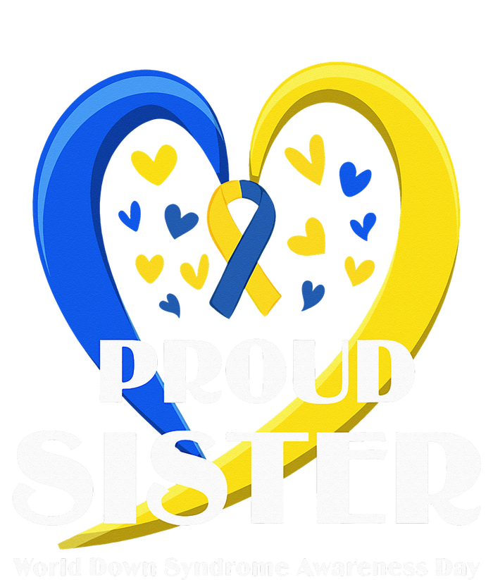 Proud Sister World Down Syndrome Awareness Day Gifts T-Shirt