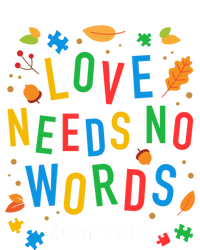 Autism Love Needs No Words Thanksgiving Autism Teacher Gift T-Shirt