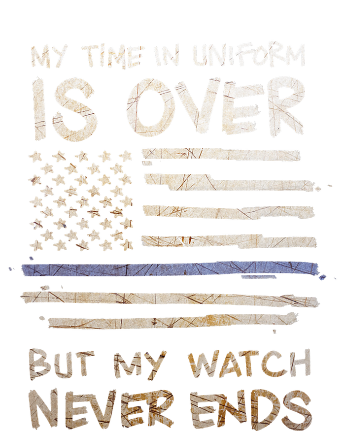 My Time In Uniform Is Over Retired Police Officer Gifts Tie-Dye T-Shirt