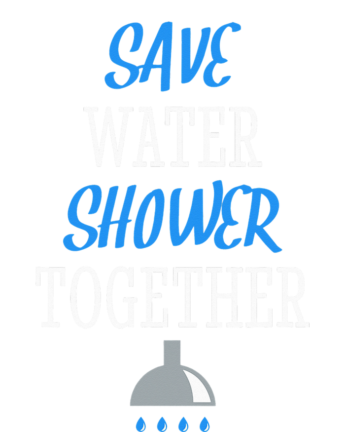 Save Water Shower together World Water Day Awareness T-Shirt