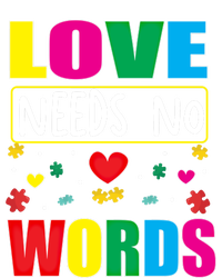 Love Needs No Word Autism Awareness Month Gift T-Shirt