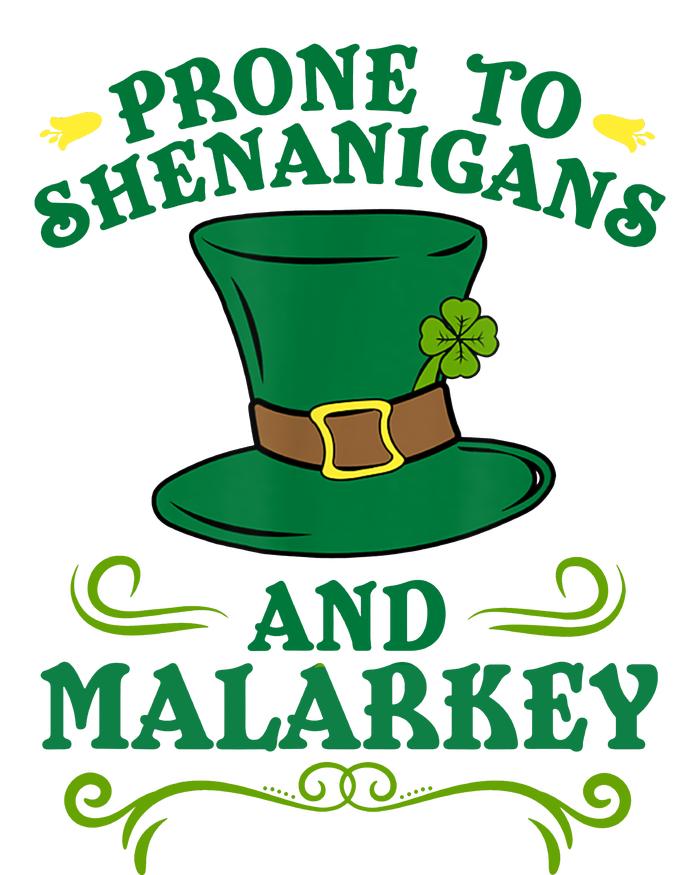 Prone To Shenanigans And Malarkey Funny St Patricks Day T-Shirt