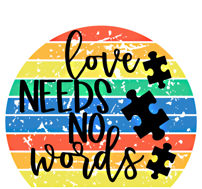 Love Needs No Words Autism Awareness Acceptance Gift Cool Gift Premium T-Shirt