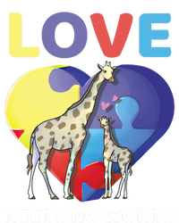 Love Needs No Words Autism Awareness Giraffe Gift Cute Cool Gift T-Shirt