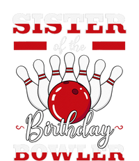 Sister Of The Birthday Bowler Bday Bowling Party Celebration Women's T-Shirt