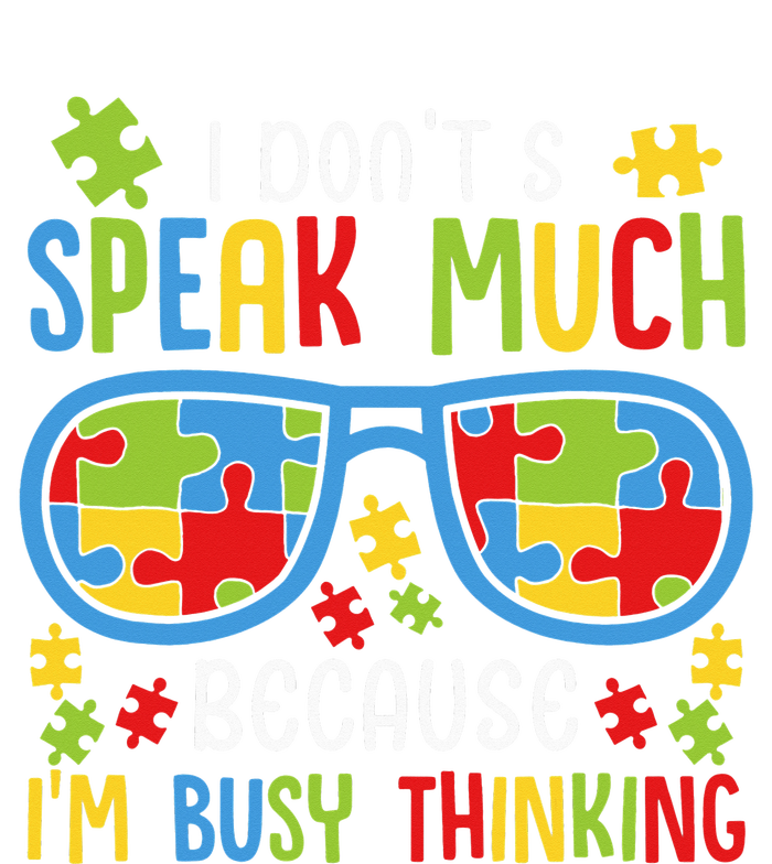 Autism Awareness I Don't Speak Much I'm Busy Thinking Tall T-Shirt