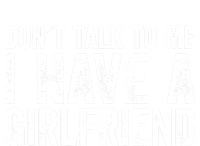 Don't Talk To Me I Have A Friend Gift T-Shirt