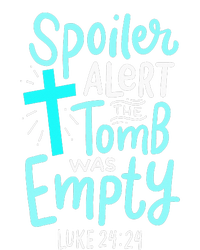 Spoiler Alert Tomb Was Empty Easter Religious Christian Gift T-Shirt