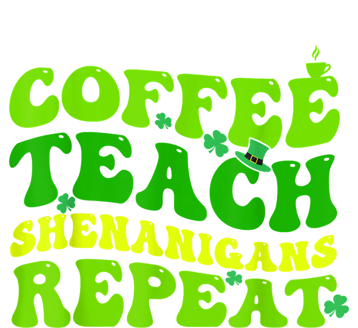 St Patricks Day Coffee Teach Shenanigans Repeat Teacher T-Shirt