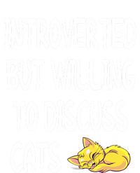 Funny Discuss Cats Introverted But Willing To Discuss Cats Gift T-Shirt