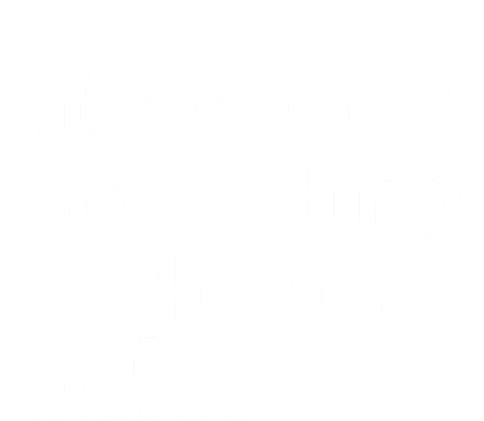 Funny Introverted But Willing To Discuss Cats Gift Coaster