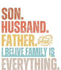 Son Husband Father and I believe Family is everything T-Shirt