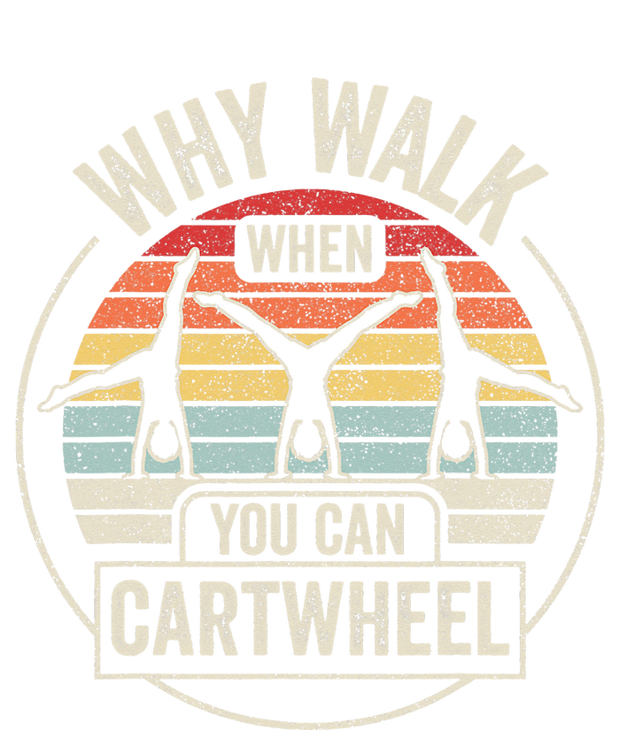 Vintage Retro Why Walk When You Can Cartwheel Tumbling  T-Shirt