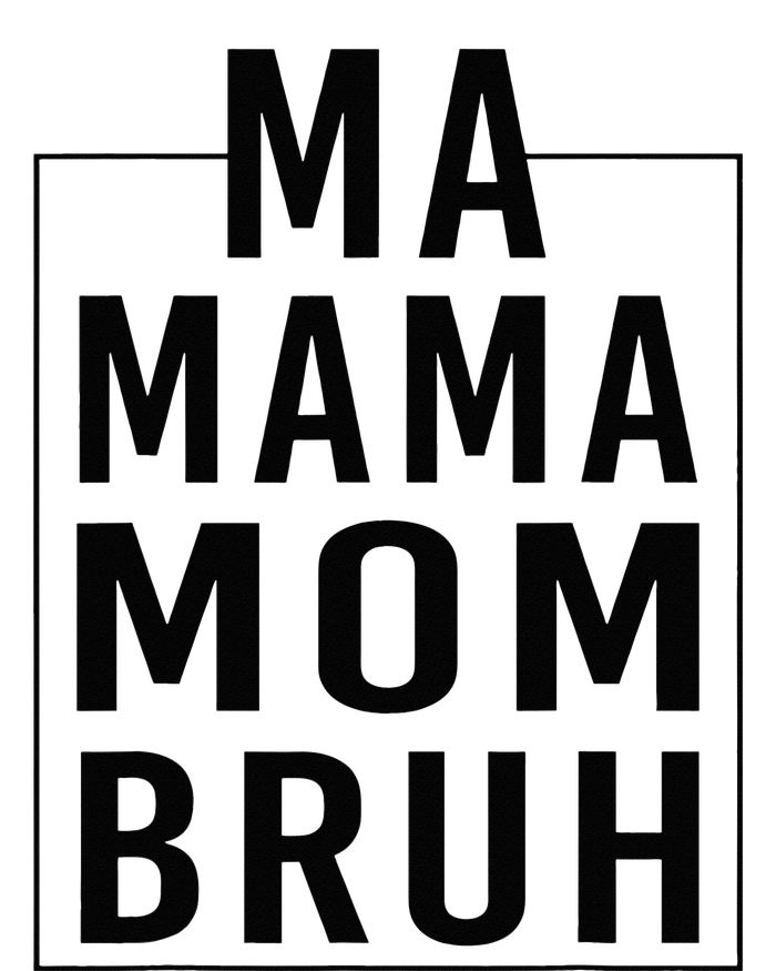 Ma Mama Mom Bruh Funny Mom Saying Cute Mom Mommy T-Shirt