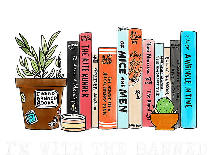 I'm With The Banned Books I Read Banned Books Lovers  T-Shirt