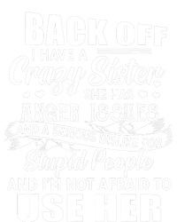 Back Off I Have A Crazy Sisters Brothers Boy Girl Toddler Sweatshirt