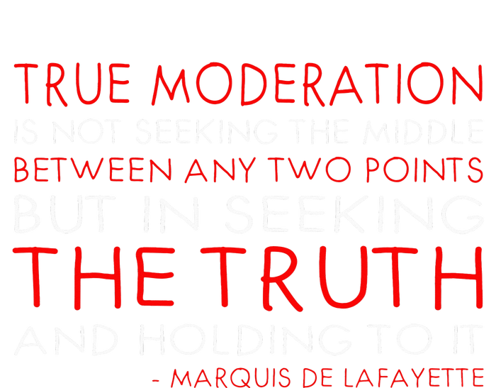 Marquis de Lafayette quote, moderation is holding to truth  Tie-Dye Long Sleeve Shirt