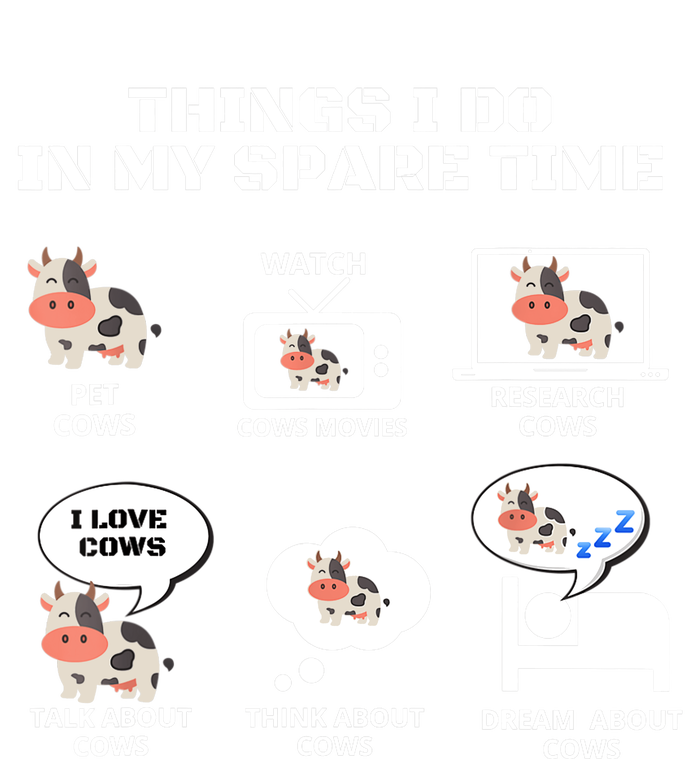 6 Things I Do In My Spare Time ,Farmer Cow Print Cow Stuff T-Shirt