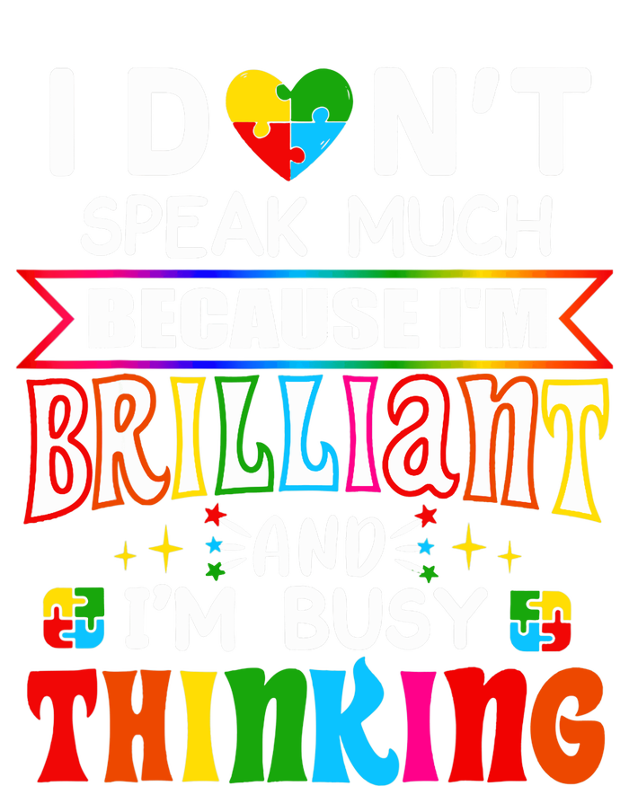 I Dont Speak Much Brilliant Autism Autistic Boy Girl Gift Kids T-Shirt