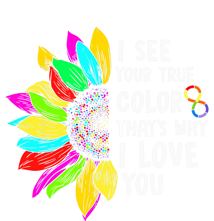 I See Your True Color Infinity Rainbow Neurodiversity Autism T-Shirt