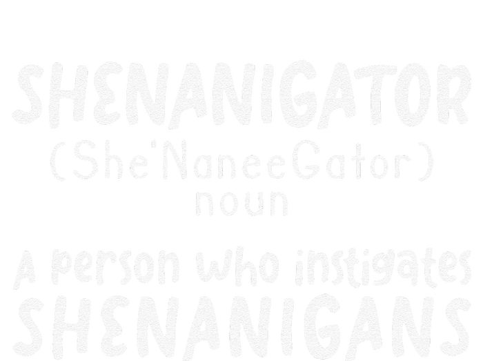 Shenanigator Definition Funny Saint Patrick Day Shenanigans T-Shirt