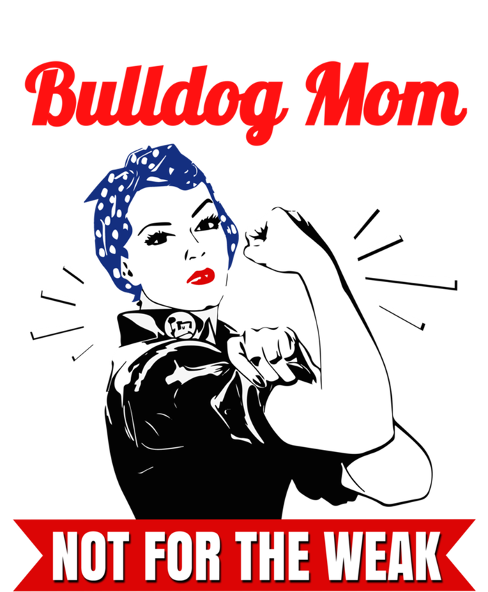 Bulldog Mom Not For The Weak Gift For Strong Bulldog Mamas Gift Kids Hoodie