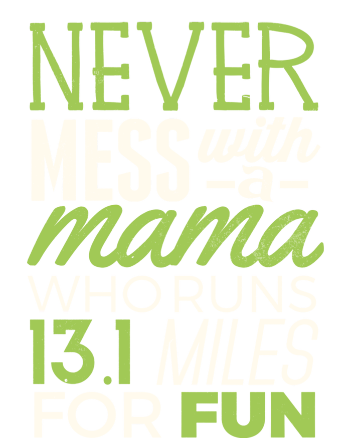 13 1 Half Marathon Mom Gift Never Mess Mama Running Tee Funny Gift Toddler Hoodie