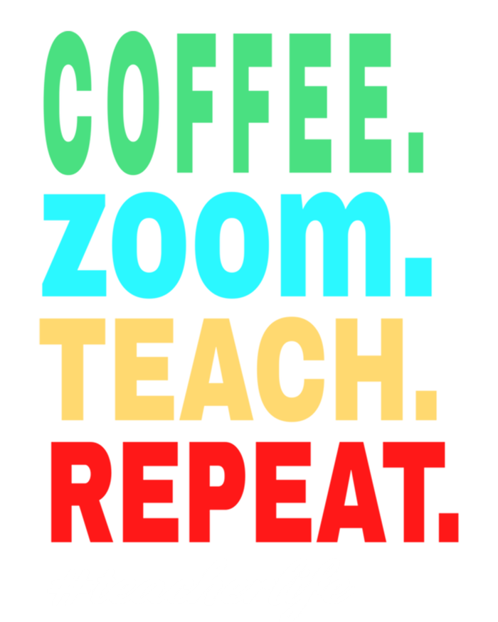 Coffee Zoom Teach Repeat Virtual Teacher Life Cute Gift Kids Long Sleeve Shirt