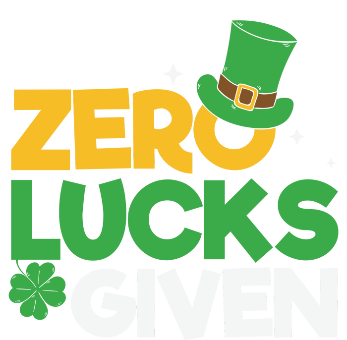 Zero Lucks Given Funny St Patricks Day Hoodie