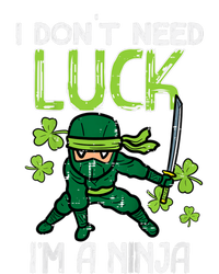 St Patricks Day Dont Need Luck Im Ninja Funny T-Shirt