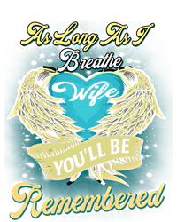 As Long As I Breathe My Wife You'll Be Remembered Memoires Gift Tall Hoodie