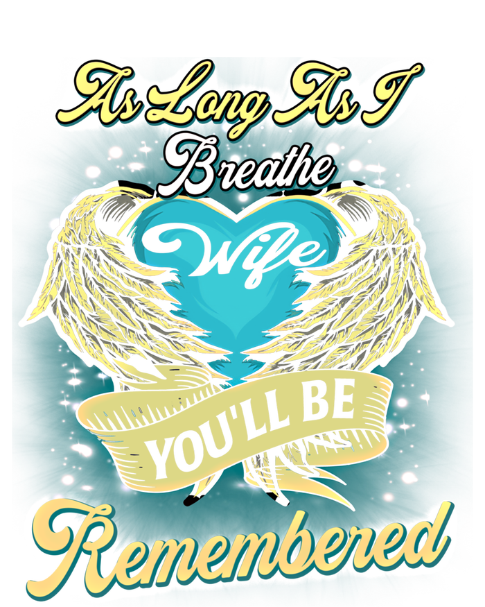 As Long As I Breathe My Wife You'll Be Remembered Memoires Gift Tall Hoodie