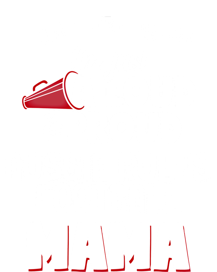 Aussie Rules Football Mom Design Funny Gift Loud And Proud Mama! Gift Full-Length Apron With Pockets