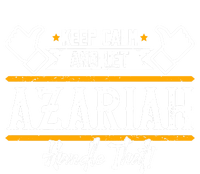 Azariah Keep Calm And Let Azariah Handle That Gift T-Shirt