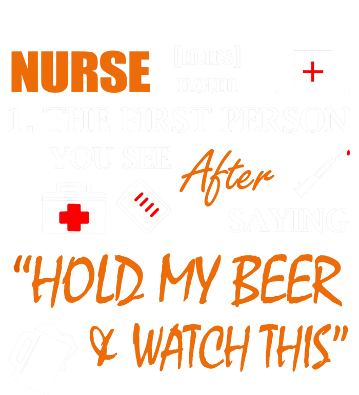 Nurse Definition, Funny Hold My Beer T-Shirt