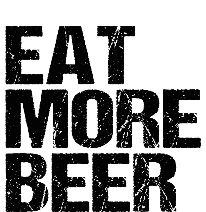 Eat More Beer |Funny Drinking Alcoholic Humor Pun Tee T-Shirt