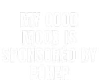 Quote My Good Mood Is Sponsored By Poker Funny Saying Gift Mesh Reversible Basketball Jersey Tank