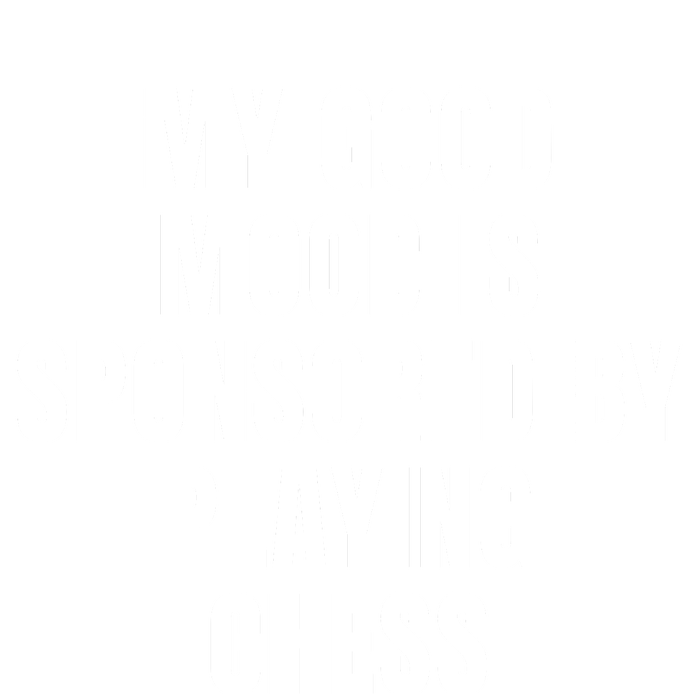 Quote My Good Mood Is Sponsored By Playing Chess Funny Saying Gift Kids T-Shirt