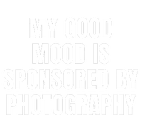 Quote My Good Mood Is Sponsored By Photography Chess Funny Saying Gift Ladies Long Sleeve Shirt