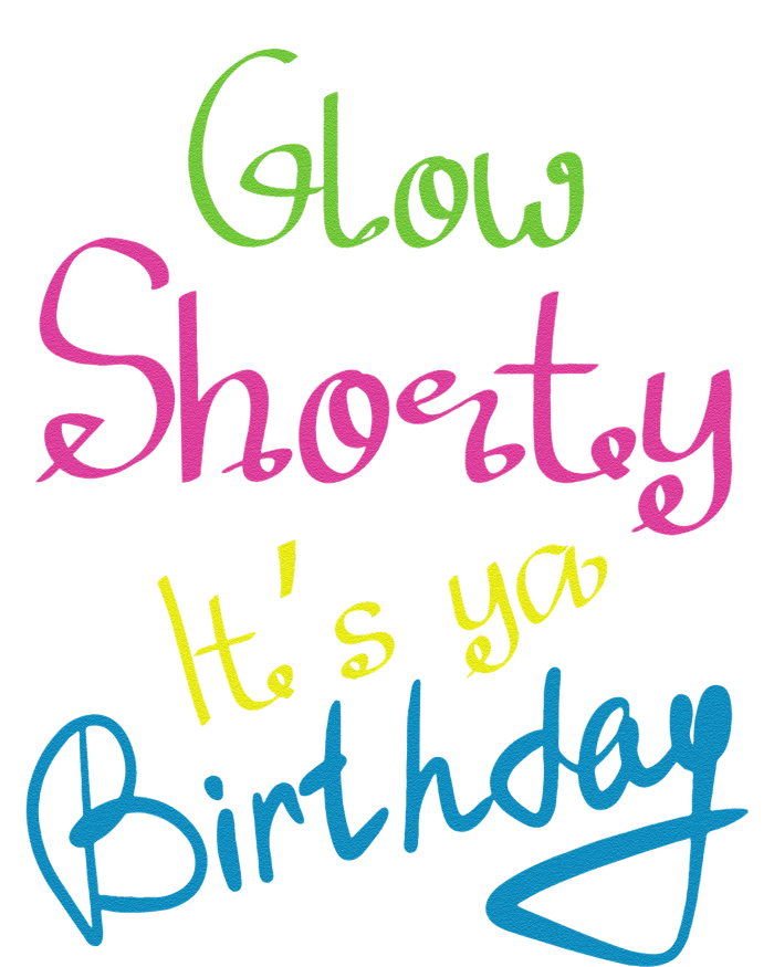 Glow Shorty Its Your Birthday Glow Party Magnet