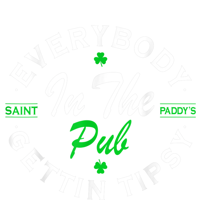 Everybody In The Pub Getting Tipsy St Patricks Day Shamrock T-Shirt