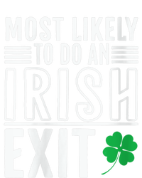 Wo Most Likely To Do An Irish Exit Funny St Patrick T-Shirt