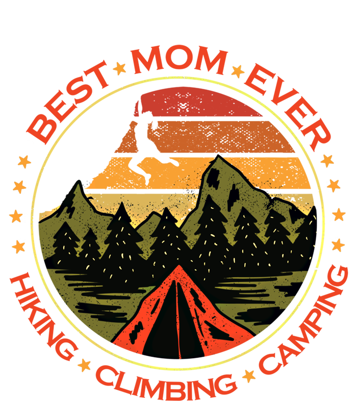 Best Mom Ever Gift Hiking Climbing Camping Giftretro Climbing Mom Gift T-Shirt