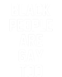 Black People Are Gay Too Saying For Proud Lgbtq Equal Rights Gift Toddler Long Sleeve Shirt