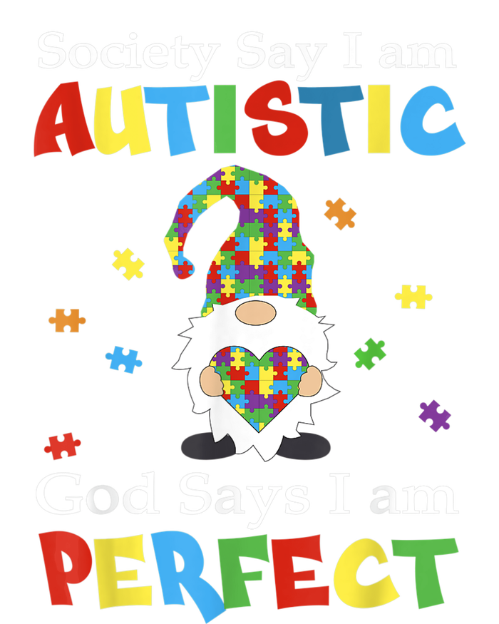 Autism Gnome Society Say I'm Autistic God Says I'm Perfect Performance Sprint T-Shirt